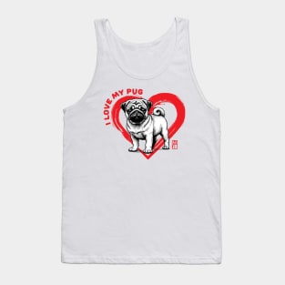 I Love My Pug - I Love my dog - Darling dog Tank Top